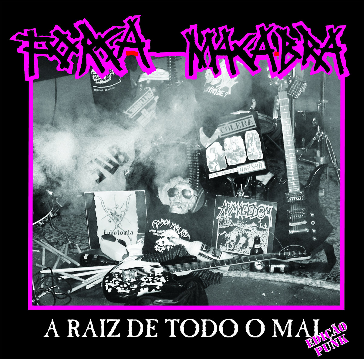 A Raiz De Todo O Mal "Edição Punk"