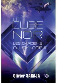 Le cube noir 1 - Les gardiens du synode