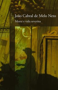 Morte e vida severina (Alfaguara Brasil 2007)