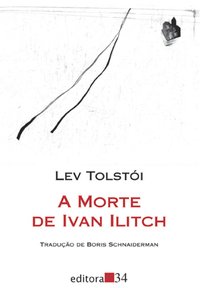 A morte de Ivan Ilitch (Editora 34 2009)