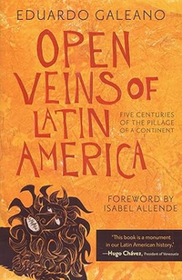 Open Veins of Latin America (Monthly Review Press 1997)