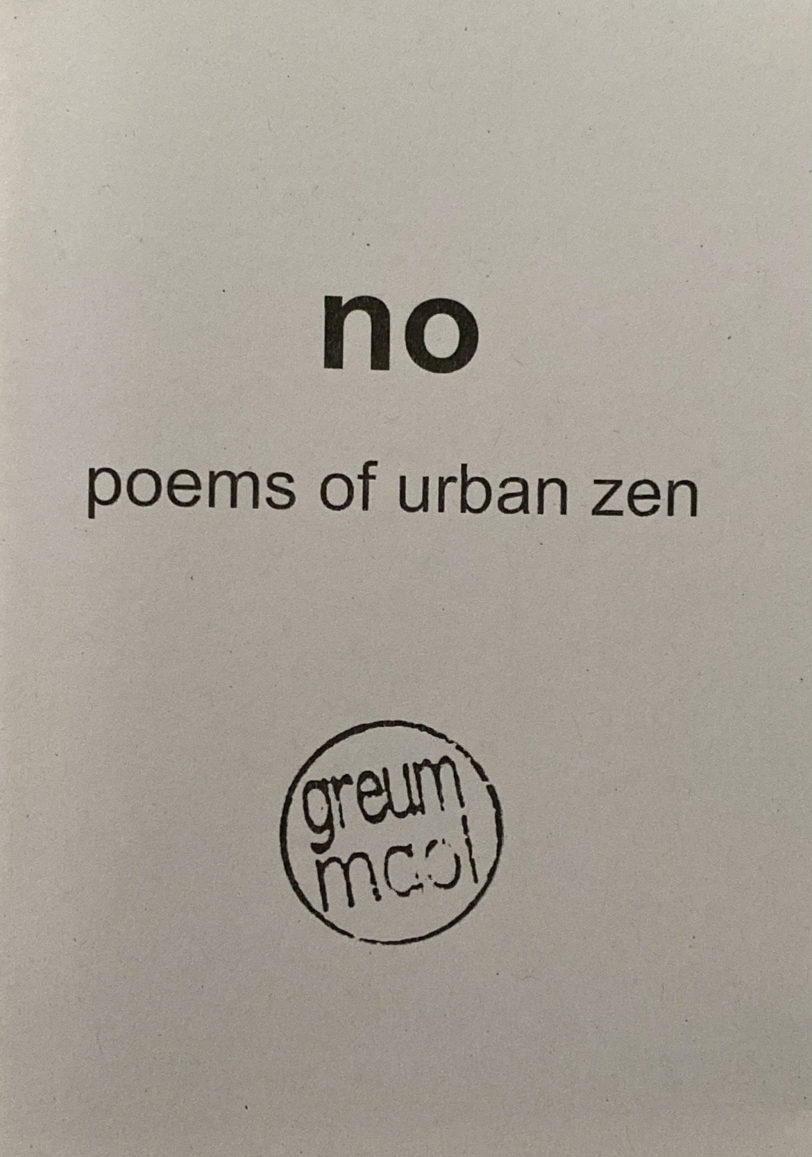no: poems of urban zen