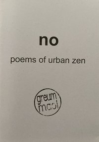 no: poems of urban zen