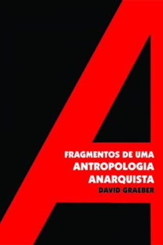 Fragmentos de uma Antropologia Anarquista