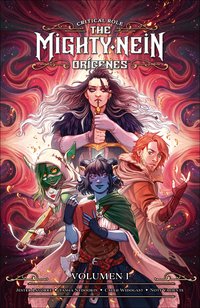 Critical Role: The Mighty Nein Orígenes 1