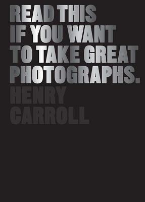 Read This If You Want to Take Great Photographs.
