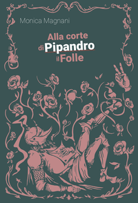 Alla corte di Pipandro il folle