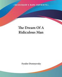 The Dream of a Ridiculous Man