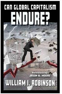 Can Global Capitalism Endure?