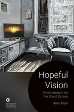  Hopeful Vision: Entertainment on the Small Screen