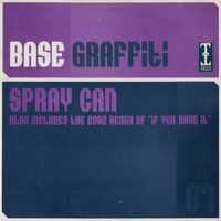 Spray Can / If You Have It (2002 Remix)