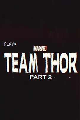 Team Thor: Part 2