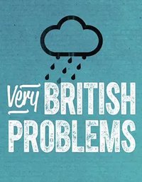 Very British Problems (Series 1)