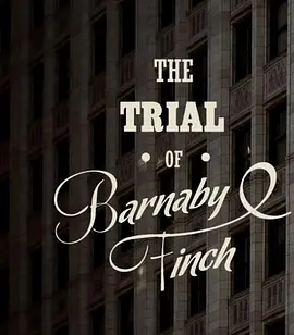 The Trial of Barnaby Finch