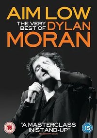 Aim Low:The Best of Dylan Moran