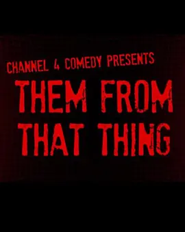 Them From That Thing