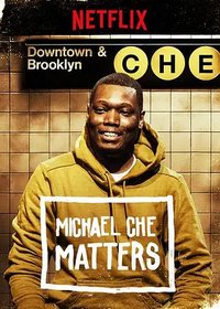 Michael Che: Matters