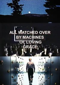 All Watched Over by Machines of Loving Grace