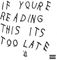 If You're Reading This It's Too Late