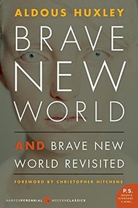 Brave New World and Brave New World Revisited