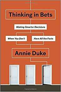 Thinking in Bets (Portfolio 2018)