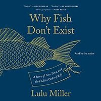 Why Fish Don't Exist (Audiobook) (Simon & Schuster Audio 2020)