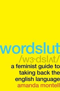 Wordslut (HarperCollins 2019)