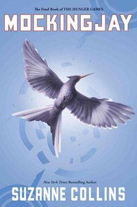 Mockingjay (Scholastic Press 2010)