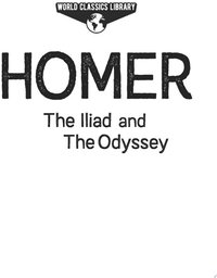 World Classics Library: Homer: The Iliad and The Odyssey