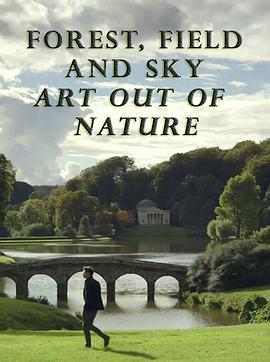 Forest, Field & Sky: Art out of Nature