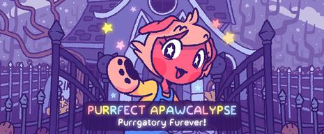 Purrfect Apawcalypse: Purrgatory Furever