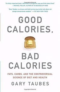 Good Calories, Bad Calories