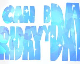 I can Friday by day!