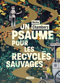 Un psaume pour les recyclés sauvages (L’Atalante 2022)