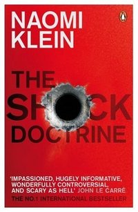 The Shock Doctrine (Penguin 2008)