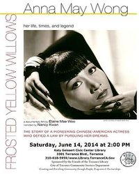 Anna May Wong, Frosted Yellow Willows: Her Life, Times and Legend