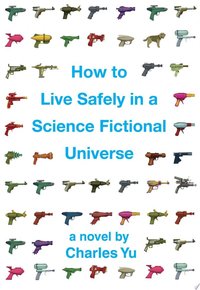 How to Live Safely in a Science Fictional Universe (Enhanced Edition)