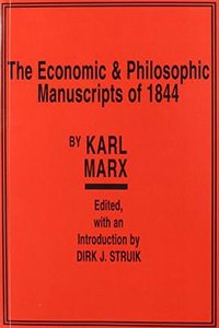 Economic & Philosophic Manuscripts of 1844 (International Publishers Co Inc.,U.S. 2017)