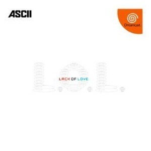 L.O.L. (Lack of Love)