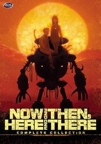 Now and Then, Here and There (now and then, here and there)