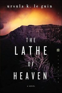 The Lathe of Heaven (Harper Perennial Modern Classics 2003)