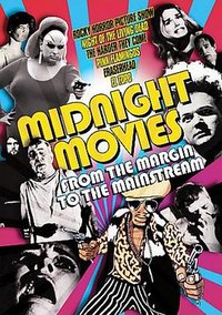 Midnight Movies: From the Margin to the Mainstream