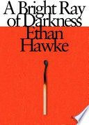 A Bright Ray of Darkness