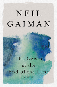 The Ocean at the End of the Lane (William Morrow 2013)