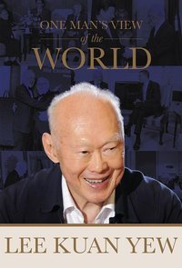 One Man's View of the World (Straits Times Press Pte Ltd 2013)