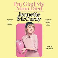 I'm Glad My Mom Died (Simon & Schuster 2022)