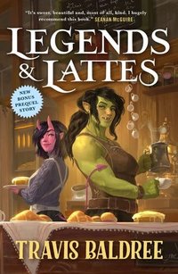 Legends & Lattes (Tor Books 2022)