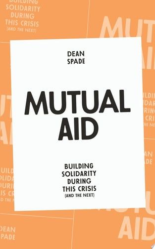 Mutual Aid Building Solidarity During This Crisis (and the Next)