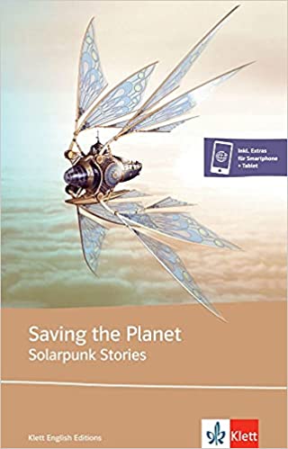 Saving the Planet: Solarpunk Stories