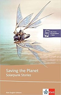 Saving the Planet: Solarpunk Stories